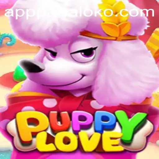 Discover the Enchanting World of PuppyLove and the Strategy of Panaloko